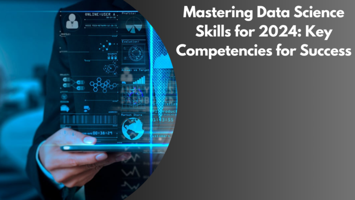 Mastering Data Science Skills for 2024